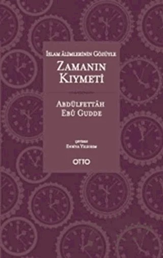 Zamanın Kıymeti – Abdulfettâh Ebû Gudde – Otto Yayınları kitap kapağı