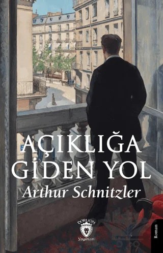 Açıklığa Giden Yol – Arthur Schnitzler – Dorlion Yayınları kitap kapağı