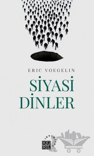 Siyasi Dinler – Eric Voegelin – Küre Yayınları kitap kapağı