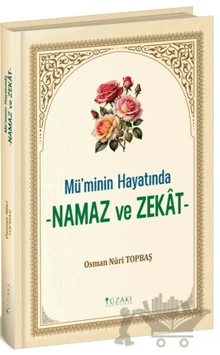Mü'minin Hayatında Namaz ve Zekat – Osman Nuri Topbaş – Yüzakı Yayıncılık kitap kapağı