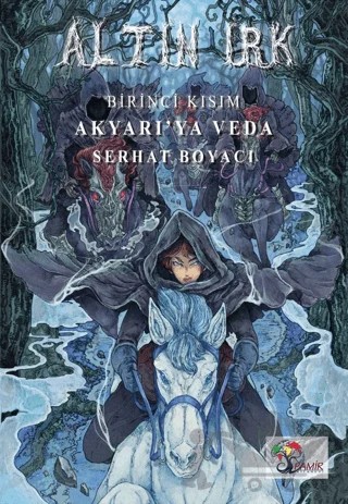 Altın Irk Birinci Kısım: Akyarı’ya Veda – Serhat Boyacı – Pamir Kitabevi kitap kapağı