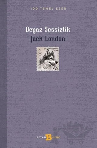Beyaz Sessizlik – Jack London – Beyan Yayınları kitap kapağı
