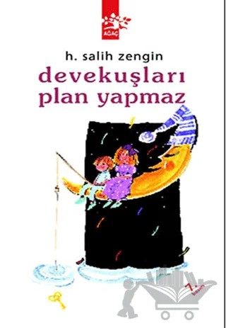 Devekuşları Plan Yapmaz – H. Salih Zengin – Ağaç Kitabevi Yayınları kitap kapağı