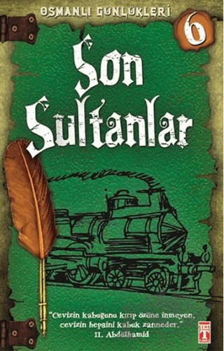 Osmanlı Günlükleri 6 - Son Sultanlar – ismail kocamaz – İlk Genç Timaş kitap kapağı