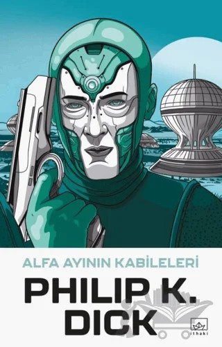 Alfa Ayının Kabileleri – Philip K. Dick – İthaki Yayınları kitap kapağı