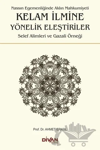Kelam İlmine Yönelik Eleştiriler – Ahmet Erkol – Divan Kitap kitap kapağı