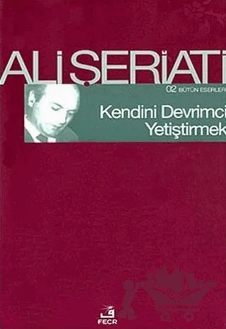 Kendini Devrimci Yetiştirmek – Ali Şeriati – Fecr Yayınları kitap kapağı