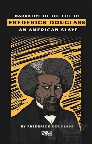 Narrative Of The Life Of Frederick Douglass An American Slave – Frederick Douglass – Gece Kitaplığı kitap kapağı