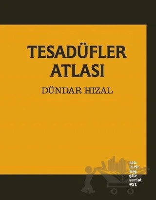 Tesadüfler Atlası – Dündar Hızal – Altıkırkbeş Yayınları kitap kapağı