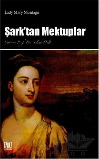 Şark'tan Mektuplar – Mary Wortley Montagu – Palet Yayınları kitap kapağı