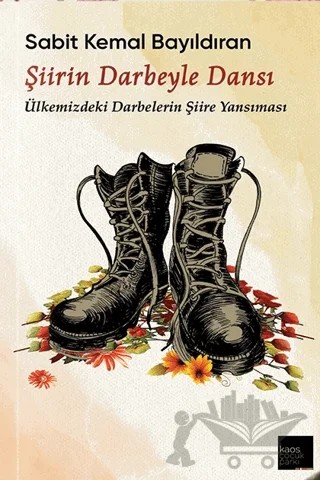 Şiirin Darbeyle Dansı – Sabit Kemal Bayıldıran – Kaos Çocuk Parkı Yayınları kitap kapağı
