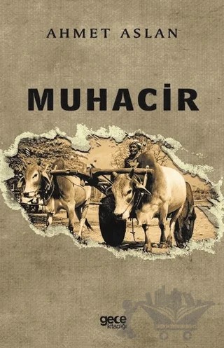 Muhacir – Ahmet Aslan – Gece Kitaplığı kitap kapağı