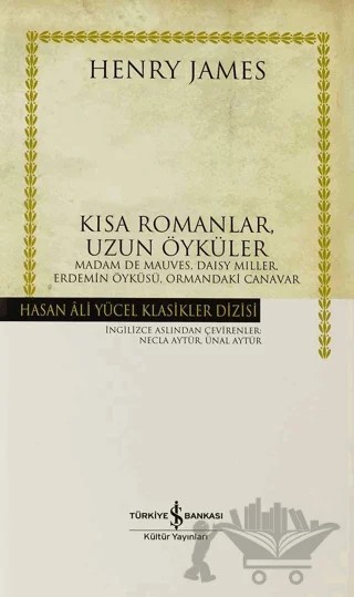 Kısa Romanlar, Uzun Öyküler – Henry James – İş Bankası Kültür Yayınları kitap kapağı