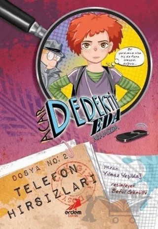 Acar Dedektif Eda 2: Telefon Hırsızları – Yılmaz Yeşildağ – Erdem Çocuk kitap kapağı