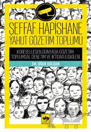 Şeffaf Hapishane Yahut Gözetim Toplumu – Uğur Dolgun – Ötüken Neşriyat kitap kapağı