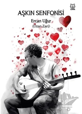 Aşkın Senfonisi – Ercan Uğur – Luna Yayınları kitap kapağı