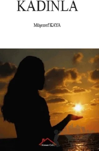 Kadınla – Müşerref Kaya – Kırmızı Çatı Yayınları kitap kapağı