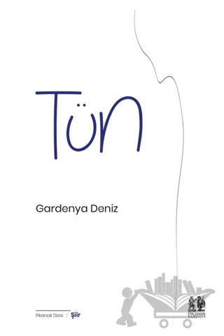 Tün – Gardenya Deniz – Pikaresk Yayınevi kitap kapağı