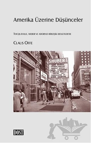Amerika Üzerine Düşünceler – Claus Offe – Dost Kitabevi Yayınları kitap kapağı
