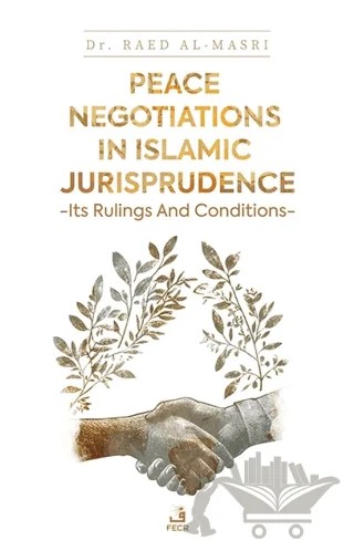 Peace Negotiations in Islamic Jurisprudence - Its Rulings and Conditions – Raed Al-Masri – Fecr Yayınları kitap kapağı