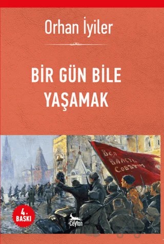 Bir Gün Bile Yaşamak – Orhan İyiler – Ceylan Yayınları kitap kapağı