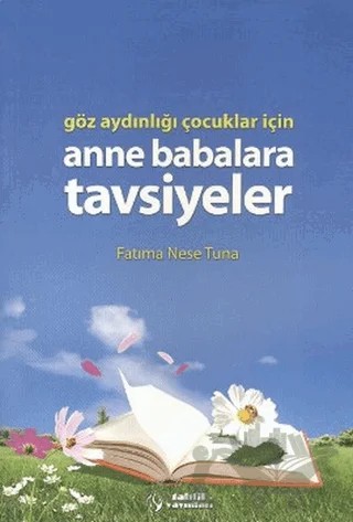 Göz Aydınlığı Çocuklar İçin Anne Babalara Tavsiyeler – Fatıma Neşe Tuna – Tahlil Yayınları kitap kapağı