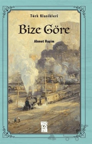 Bize Göre – Ahmet Hâşim – Koloni kitap kapağı