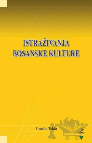 Istrazivanja Bosanske Kulture – Cemile Tekin – Grafiker Yayınları kitap kapağı