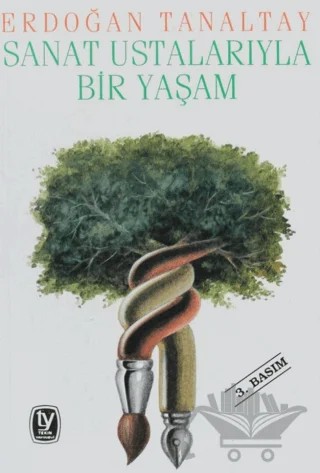 Sanat Ustalarıyla Bir Yaşam – Erdoğan Tanaltay – Tekin Yayınevi kitap kapağı