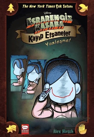 Disney Esrarengiz Kasaba Kayıp Efsaneler - Yüzleşme! – Alex Hirsch – Beta Kids kitap kapağı