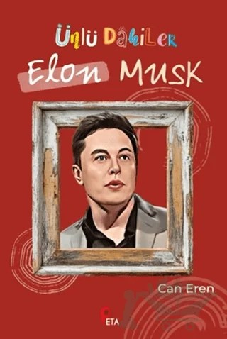 Ünlü Dahiler: Elon Musk – Can Eren – Peta Kitap kitap kapağı
