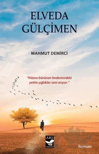 Elveda Gülçimen – Mahmut Demirci – Arı Sanat Yayınevi kitap kapağı
