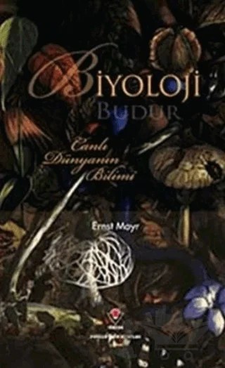 Biyoloji Budur – Ernst Mayr – TÜBİTAK Yayınları kitap kapağı
