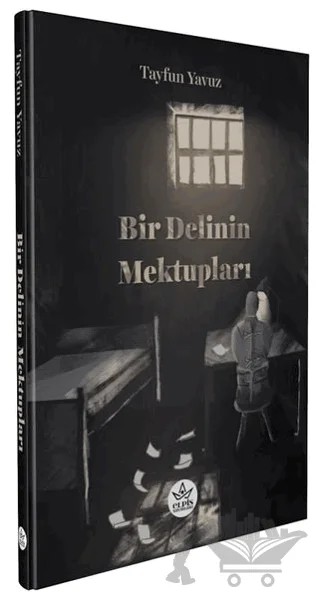 Bir Delinin Mektupları – Tayfun Yavuz – Elpis Yayınları kitap kapağı