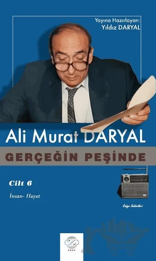 Gerçeğin Peşinde VI - İnsan Hayat – Ali Murat Daryal – Post Yayınevi kitap kapağı