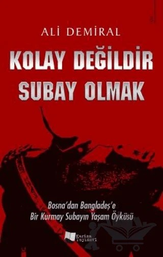 Kolay Değildir Subay Olmak – Ali Demiral – Karina Yayınevi kitap kapağı