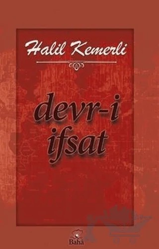 Devr-i İfsat – Halil Kemerli – Baha Kitap kitap kapağı