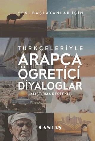 Türkçeleriyle Arapça Öğretici Diyaloglar Alıştırma Destekli – Mahmut Toptaş – Cantaş Yayınları kitap kapağı