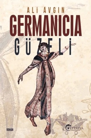 Germanicia Güzeli – Ali Avgın – Eftalya Kitap kitap kapağı