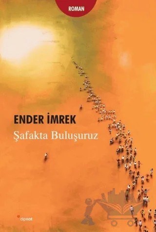 Şafakta Buluşuruz – Ender İmrek – Dipnot Yayınları kitap kapağı