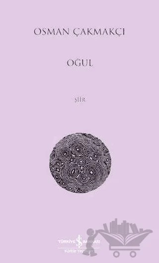 Oğul – Osman Çakmakçı – İş Bankası Kültür Yayınları kitap kapağı