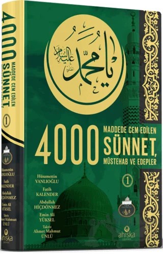4000 Sünnet Müstehab ve Edepler 1. Cilt – Hüsamettin Vanlıoğlu, Fatih Kalender, Emin Ali Yüksel, Abdullah Hiçdönmez – Ahıska Yayınevi kitap kapağı