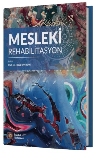 Mesleki Rehabilitasyon – Hülya Kayıhan – İstanbul Tıp Kitabevi kitap kapağı