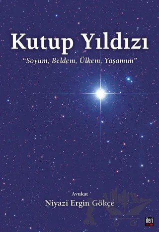 Kutup Yıldızı – Niyazi Ergin Gökçe – İleri Yayınları kitap kapağı