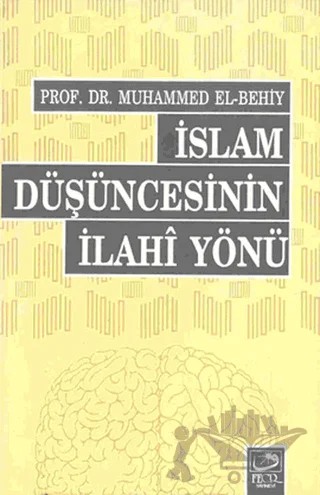 İslam Düşüncesinin İlahi Yönü – Muhammed El-Behiy – Fecr Yayınları kitap kapağı