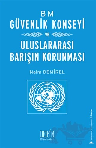 BM Güvenlik Konseyi ve Uluslararası Barışın Korunması – Naim Demirel – Derin Yayınları kitap kapağı