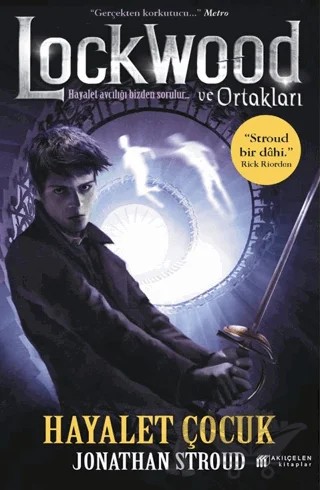 Lockwood ve Ortakları Hayalet Çocuk – Jonathan Stroud – Akıl Çelen Kitaplar kitap kapağı