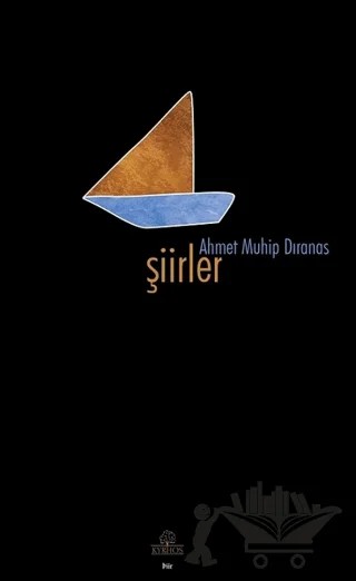 Şiirler – Ahmet Muhip Dıranas – Kyrhos Yayınları kitap kapağı