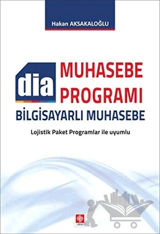 DİA - Muhasebe Programı – Hakan Aksakaloğlu – Ekin Basım Yayın kitap kapağı