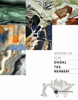 Mimarlar İçin Doğal Taş Rehberi – O. Serkan Angı, Demet Arslan Dinçay, Genco Berkin, Deniz Aslan, Evren İyigönül, A. Nil Türkeri, Canan Baş, Seden Acun Özgünler, Nuray Saatçioğlu Uygur – Stoneline Yayınları kitap kapağı
